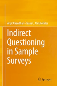 Indirect Questioning in Sample Surveys - Arijit Chaudhuri - E-Book