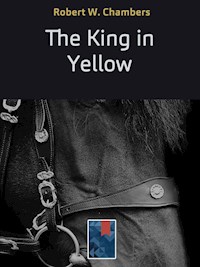 The King in Yellow - Robert W. Chambers - E-Book