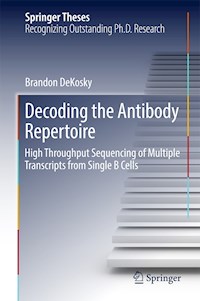 Decoding the Antibody Repertoire - Brandon DeKosky - E-Book