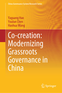 Co-creation: Modernizing Grassroots Governance in China - Yaguang Hao - E-Book