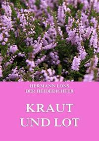 Kraut und Lot - Hermann Löns - E-Book