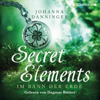 Secret Elements 2: Im Bann der Erde - Johanna Danninger - Hörbuch
