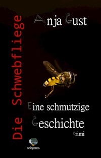 Die Schwebfliege - Anja Gust - E-Book