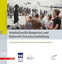 Interkulturelle Kompetenz und Kulturelle Erwachsenenbildung - - E-Book