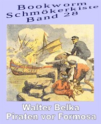 Piraten vor Formosa - Walter Belka - E-Book