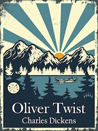 Oliver Twist - Charles Dickens - E-Book
