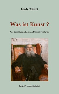 Was ist Kunst ? - Leo N. Tolstoi - E-Book