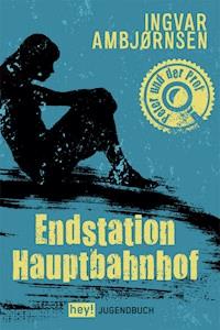 Endstation Hauptbahnhof - Ingvar Ambjørnsen - E-Book