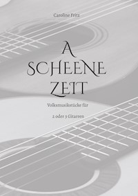 A Scheene Zeit - Caroline Fritz - E-Book