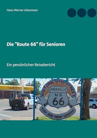 Die "Route 66" für Senioren - Hans-Werner Johannsen - E-Book