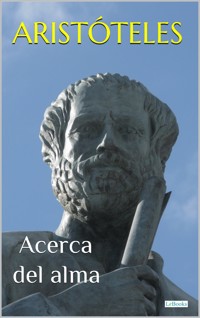 ARISTÓTELES: ACERCA DEL ALMA - Aristoteles - E-Book