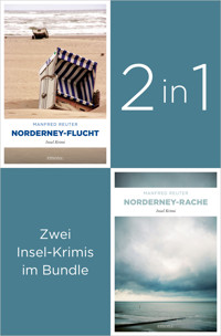 Start der Insel-Krimi-Reihe um Ermittler Visser: »Norderney-Flucht« und »Norderney-Rache« (2in1-Bundle) - Manfred Reuter - E-Book