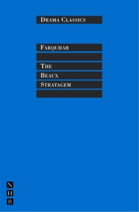 The Beaux Stratagem - George Farquhar - E-Book