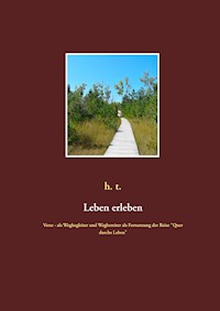 Leben erleben - h. t. - E-Book