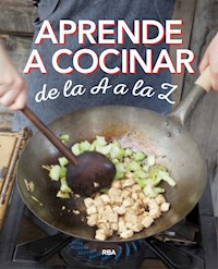 Aprende a cocinar de la A a la Z - Varios autores - E-Book