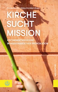 Kirche sucht Mission -  - E-Book