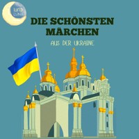Die schönsten Märchen aus der Ukraine - Raimund Friedrich Kaindl - Hörbuch