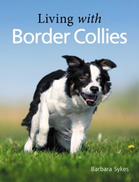 Living with Border Collies - Barbara Sykes - E-Book