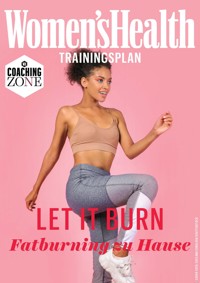 WOMEN'S HEALTH Trainingsplan: Let it Burn: Fatburning zu Hause - Women`s Health - E-Book