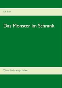 Das Monster im Schrank - Elfi Sinn - E-Book