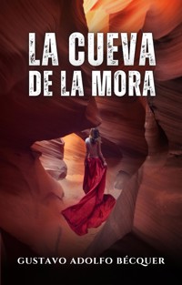 La cueva de la mora - Gustavo Adolfo Bécquer - E-Book