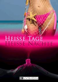 Heiße Tage,  heiße Nächte - Ananke - E-Book