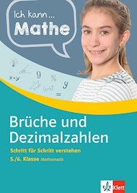 Klett Ich kann... Mathe - Brüche und Dezimalzahlen 5./6. Klasse - Heike Homrighausen - E-Book