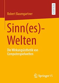 Sinn(es)-Welten - Robert Baumgartner - E-Book
