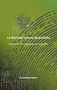 La Navidad nunca ha existido - Andreas Müller - E-Book