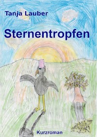 Sternentropfen - Tanja Lauber - E-Book