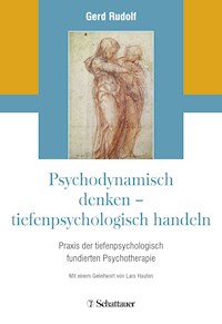Psychodynamisch denken - tiefenpsychologisch handeln - Gerd Rudolf - E-Book