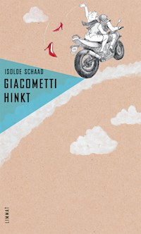 Giacometti hinkt - Isolde Schaad - E-Book