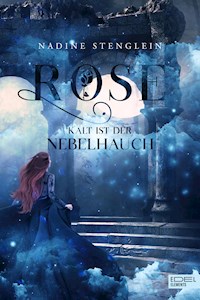 Rose - Nadine Stenglein - E-Book