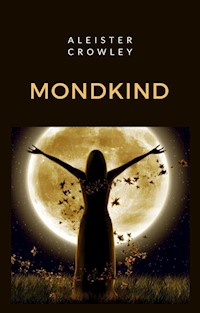 Mondkind (übersetzt) - Aleister Crowley - E-Book