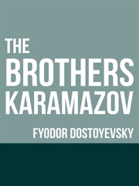 The Brothers Karamazov - Fyodor Dostoyevsky - E-Book