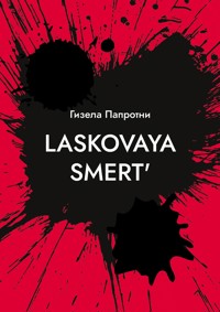Laskovaya smert' - Gisela Paprotny - E-Book