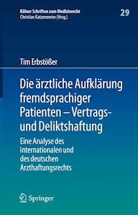 Die ärztliche Aufklärung fremdsprachiger Patienten – Vertrags- und Deliktshaftung - Tim Erbstößer - E-Book