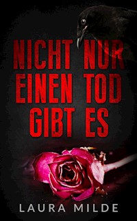 Nicht nur einen Tod gibt es - Laura Milde - E-Book