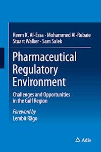 Pharmaceutical Regulatory Environment - Reem K. Al-Essa - E-Book