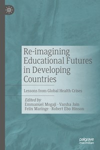 Re-imagining Educational Futures in Developing Countries -  - E-Book