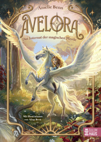 Avelora - Das Internat der magischen Pferde - Amelie Benn - E-Book