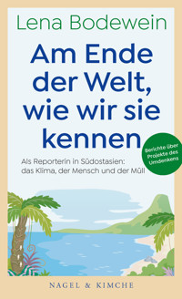 Am Ende der Welt, wie wir sie kennen - Lena Bodewein - E-Book