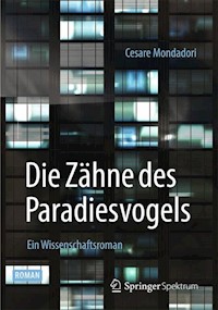 Die Zähne des Paradiesvogels - Cesare Mondadori - E-Book