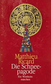 Die Schneepagode - Matthieu Ricard - E-Book