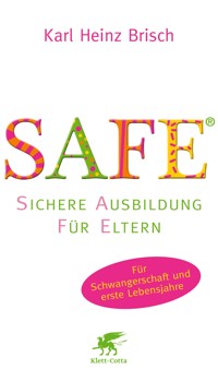 SAFE ® - Karl Heinz Brisch - E-Book