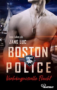 Boston Police - Verhängnisvolle Flucht - Jane Luc - E-Book
