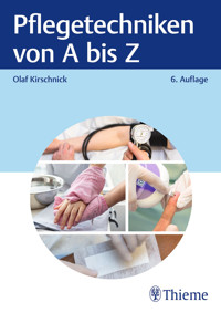 Pflegetechniken von A bis Z - Olaf Kirschnick - E-Book