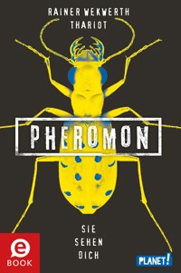 Pheromon 2: Sie sehen dich - Rainer Wekwerth - E-Book