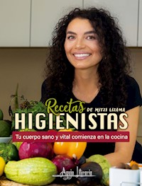 Recetas higienistas - Mitzi Lizama - E-Book