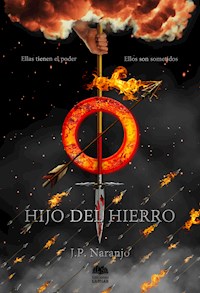 Hijo del hierro - J.P. Naranjo - E-Book